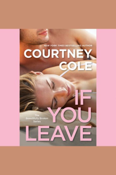 If You Leave (Beautifully Broken Series #2)