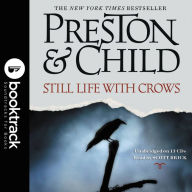 Still Life with Crows (Pendergast Series #4) (Booktrack Edition)