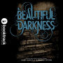 Beautiful Darkness: Booktrack Edition