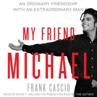 My Friend Michael: An Ordinary Friendship with an Extraordinary Man