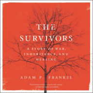 The Survivors: A Story of War, Inheritance, and Healing