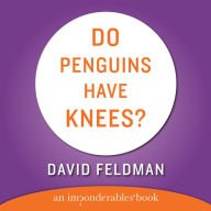 Do Penguins Have Knees? (Abridged)