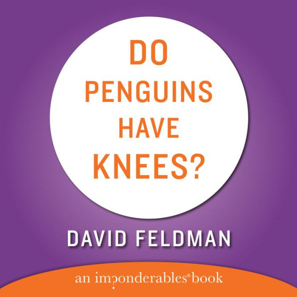 Do Penguins Have Knees? (Abridged)