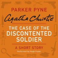 The Case of the Discontented Soldier: A Parker Pyne Short Story