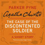 The Case of the Discontented Soldier: A Parker Pyne Short Story