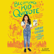 Becoming Kid Quixote : A True Story of Belonging in America