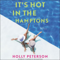 It's Hot in the Hamptons: A Novel