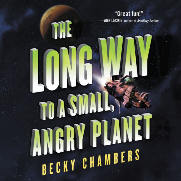 The Long Way to a Small, Angry Planet