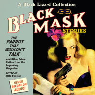 Black Mask 4: The Parrot That Wouldn't Talk: And Other Crime Fiction from the Legendary Magazine