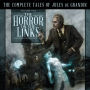 The Horror on the Links: The Complete Tales of Jules De Grandin, Volume One