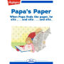 Papa's Paper: When papa finds the paper, he sits... and sits... and sits.