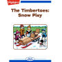 Snow Play: The Timbertoes