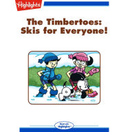 Skis for Everyone!: The Timbertoes