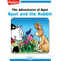 Spot and the Rabbit: The Adventures of Spot