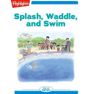 Splash Waddle and Swim