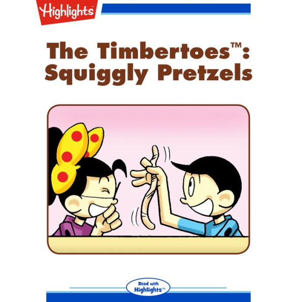 Squiggly Pretzels: The Timbertoes