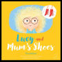 Lucy and Mum's Shoes