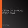 Diary of Samuel Pepys 1661