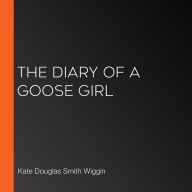 The Diary of a Goose Girl