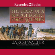 The Diary of a Napoleonic Foot Soldier