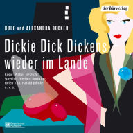 Dickie Dick Dickens - wieder im Lande (Abridged)