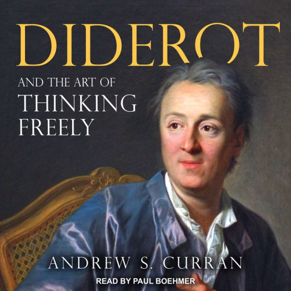 Diderot and the Art of Thinking Freely