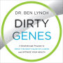 Dirty Genes: A Breakthrough Program to Treat the Root Cause of Illness and Optimize Your Health