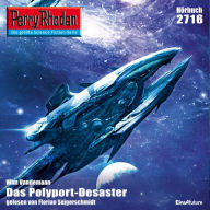 Perry Rhodan 2716: Das Polyport-Desaster: Perry Rhodan-Zyklus 