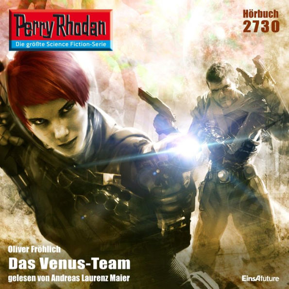 Perry Rhodan 2730: Das Venus-Team: Perry Rhodan-Zyklus 