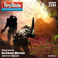 Perry Rhodan 2744: An Arkons Wurzeln: Perry Rhodan-Zyklus 