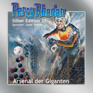 Perry Rhodan Silber Edition 37: Arsenal der Giganten: Perry Rhodan-Zyklus 