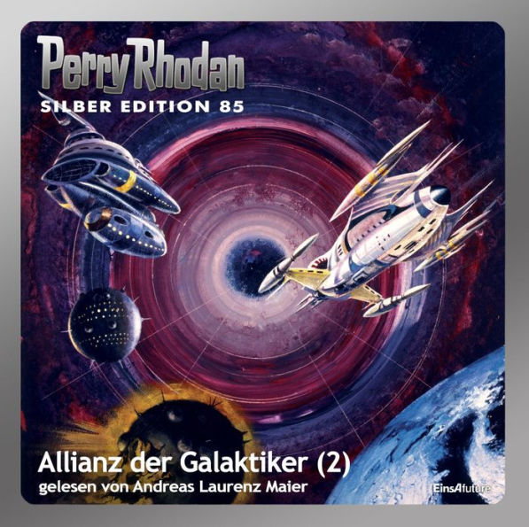 Perry Rhodan Silber Edition 85: Allianz der Galaktiker (Teil 2): Perry Rhodan-Zyklus 