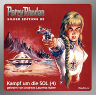 Perry Rhodan Silber Edition 83: Kampf um die SOL (Teil 4): Perry Rhodan-Zyklus 