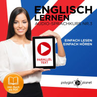 Englisch Lernen - Einfach Lesen - Einfach Hören 3: Paralleltext Audio-Sprachkurs