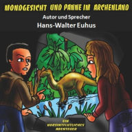 Mondgesicht und Panne im Archenland: Ein vorsintflutliches Abenteuer (Abridged)