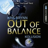 Fallen Universe, Folge 1: Out of Balance - Kollision (Ungekürzt)