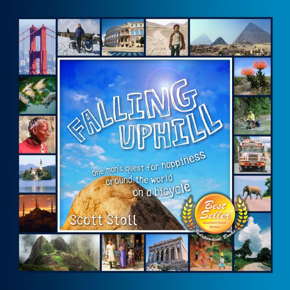 Falling Uphill: One man's quest for happiness around the world on a bicycle.