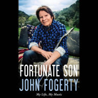 Fortunate Son: My Life, My Music