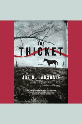Title: The Thicket, Author: Joe R. Lansdale, Will Collyer