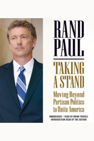 Taking a Stand: Moving Beyond Partisan Politics to Unite America