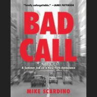 Bad Call: A Summer Job on a New York Ambulance