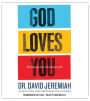 God Loves You: He Always Has--He Always Will