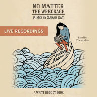 No Matter the Wreckage: Live Recordings
