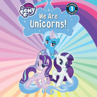 My Little Pony: We Are Unicorns! : Passport to Reading, Level 1