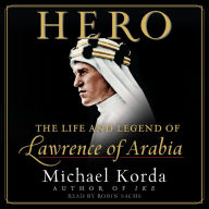 Hero: The Life and Legend of Lawrence of Arabia (Abridged)