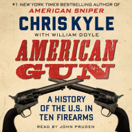 American Gun: A History of the U.S. in Ten Firearms