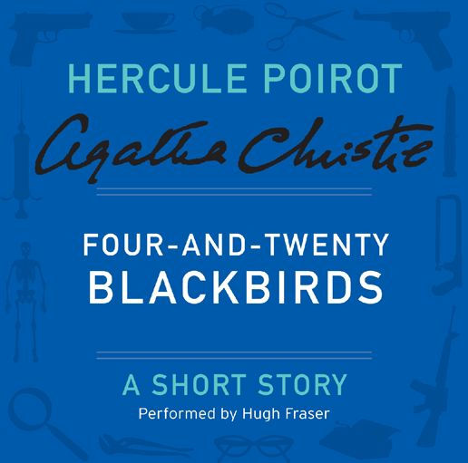 Four-and-Twenty Blackbirds (Hercule Poirot Short Story)