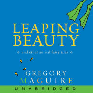 Leaping Beauty: And Other Animal Fairy Tales