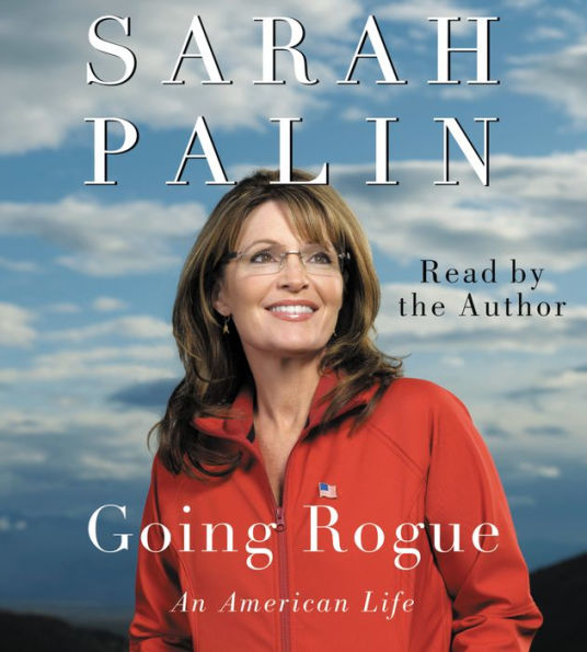 Going Rogue: An American Life (Abridged)