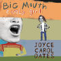 Big Mouth and Ugly Girl